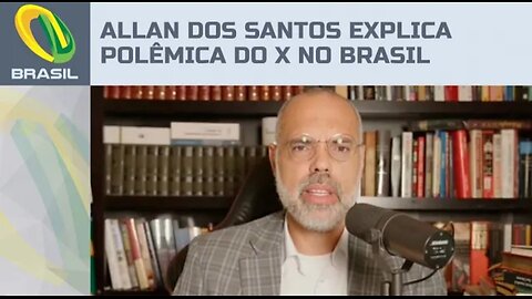 Allan dos Santos explains controversy between X, Elon Musk and Alexandre de Moraes