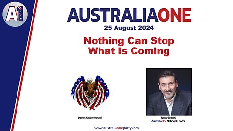 AustraliaOne Party - Nothing Can Stop What Is Coming (25 August 2024)
