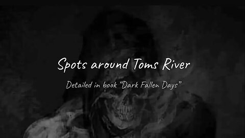 Spots around Toms River, NJ that are in book "Dark Fallen Days"