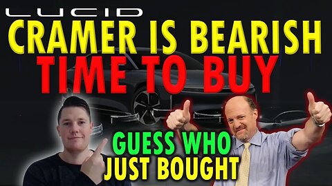 Cramer is Bearish on Lucid - Time to BUY │ Institution Just Bought $53M in Lucid ⚠️ Must Watch