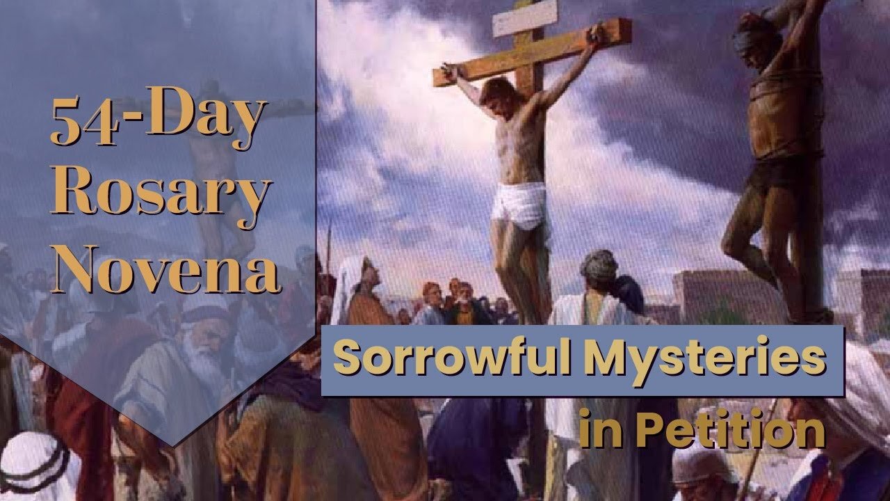 Sorrowful Mysteries in Petition | 54-Day Rosary Novena