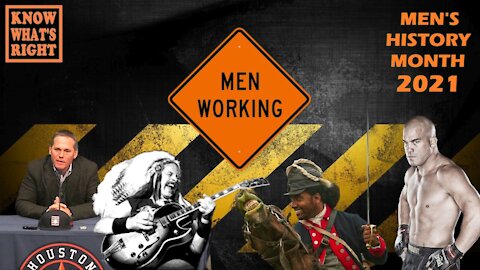 MEN'S HISTORY MONTH 2021 - Hard Working Men