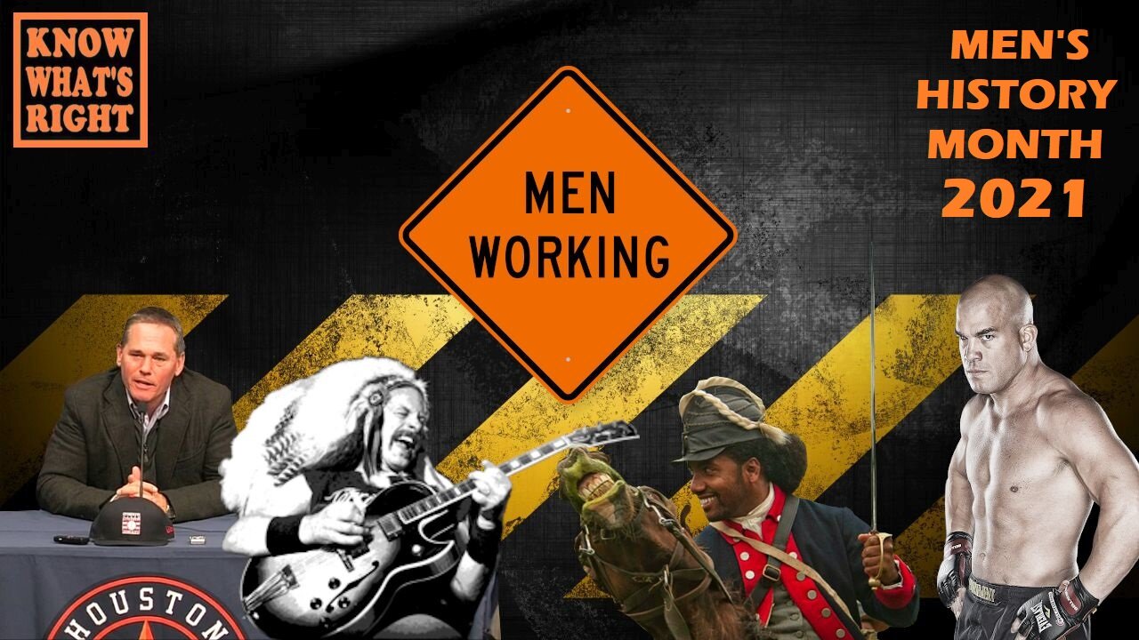 MEN'S HISTORY MONTH 2021 - Hard Working Men