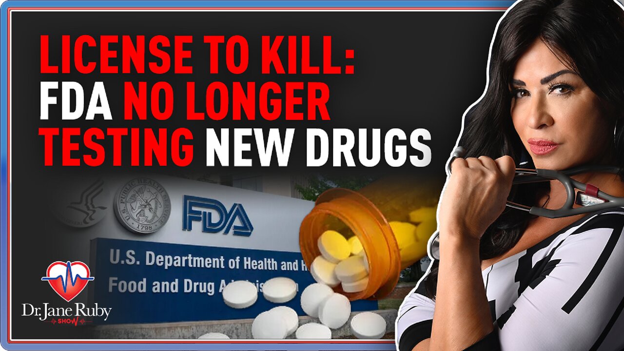 License to Kill: FDA No Longer Testing New Drugs