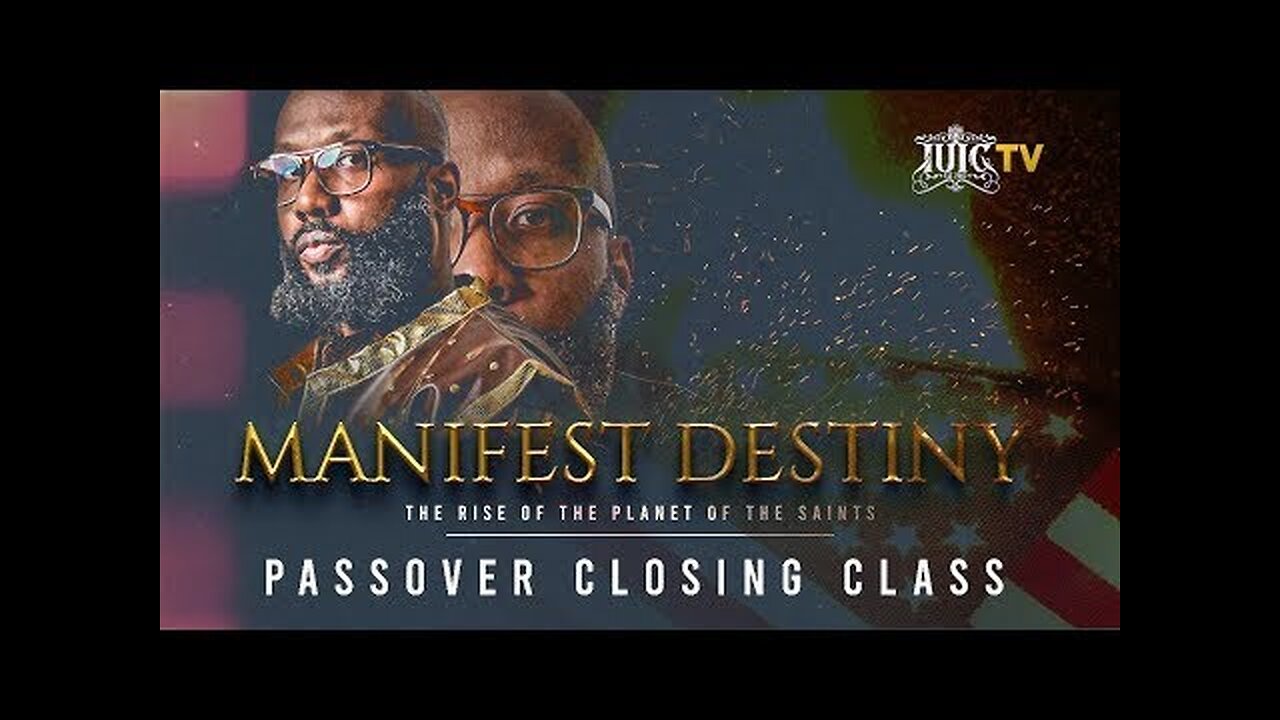 #IUIC _ Deacon Isaac _ Manifest Destiny Rise of the Planet of the Saints