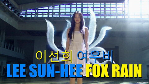 LEE SUN-HEE - FOX RAIN - MY GIRLFRIEND IS A GUMIHO