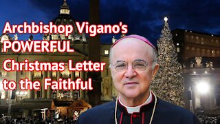 Archbishop Vigano's POWERFUL Christmas Address to the Faithful for 2021!