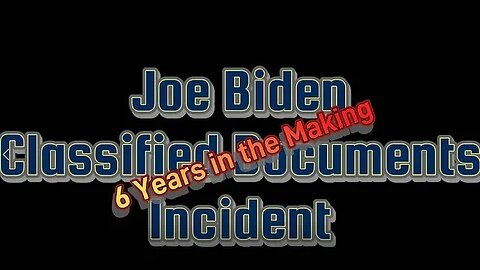 Joe Biden & Classified Documents Incident