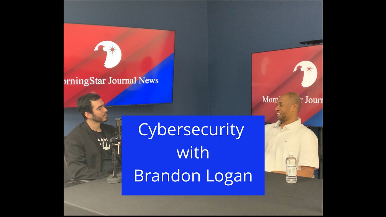 Cybersecurity With Brandon Logan | MSJN