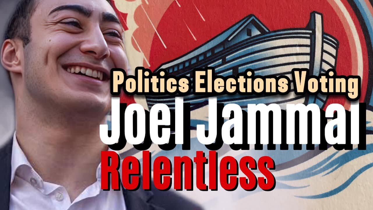 JOEL JAMMAL: Politics, Elections, Voting on Relentless Episode 80