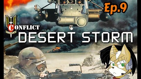 Desert Storm Conflict:Full Playthrough w/Tailsly[Ep.9] - Special Delivery