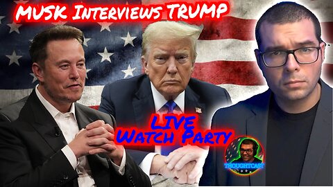 Elon Musk Interviews Donald J Trump LIVE on X. Freethinkers Rebellion Watch Party