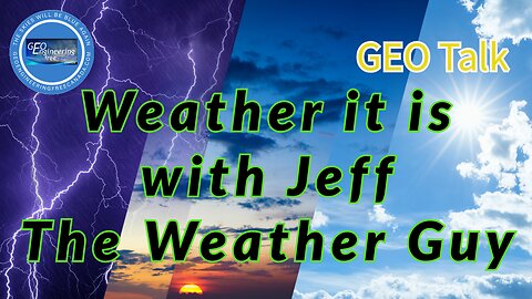 Weather it is with Jeff