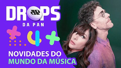 TUDO SOBRE A TURNÊ DE PITTY E NANDO REIS | DROPS da Pan - 16/05/22