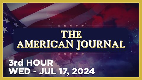 THE AMERICAN JOURNAL [3 of 3] Wednesday 7/17/24 • BREANNA MORELLO, News, Calls, Reports & Analysis