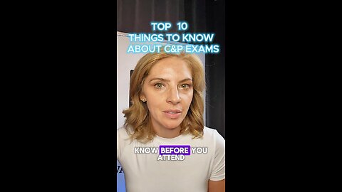 Top 10 Thing to Know About C&P Exams Part 1 #va #cpexam #veteran #vabenefits