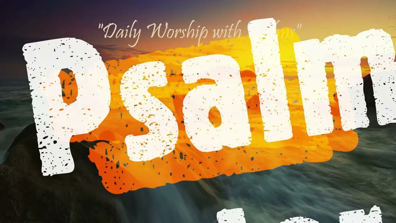 Daily Worship with Psalms (Psalms 43 - May 16, 2023)