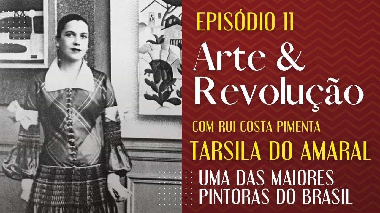 Tarsila do Amaral - Arte e Revolução (Reprise)