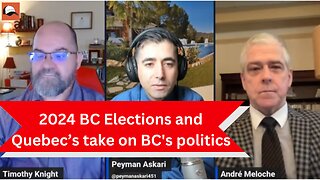 Upcoming BC elections, Quebec’s take on BC's politics & the political contrasts between both regions