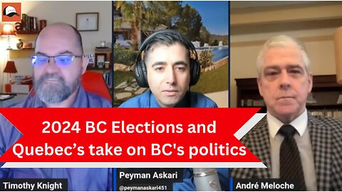 Upcoming BC elections, Quebec’s take on BC's politics & the political contrasts between both regions