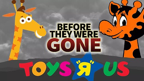 TOYS R US | Before They Were GONE | US & UK Closure