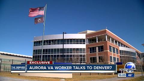 Mismanaged and disorganized: Denver7 speaks with a man who worked inside Aurora VA hospital