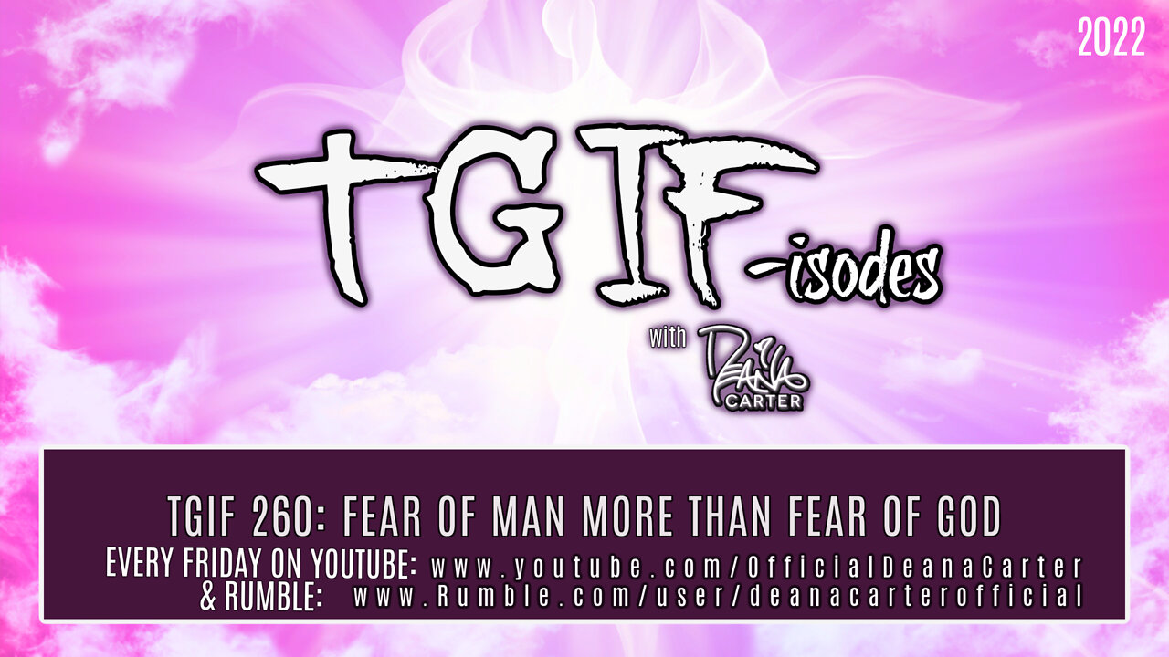 TGIF 260: FEAR OF MAN MORE THAN FEAR OF GOD