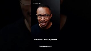 Ouça o que você fala.