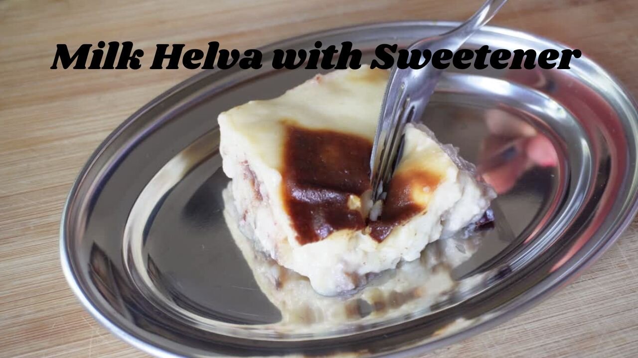 Milk Helva with Sweetener Recipe