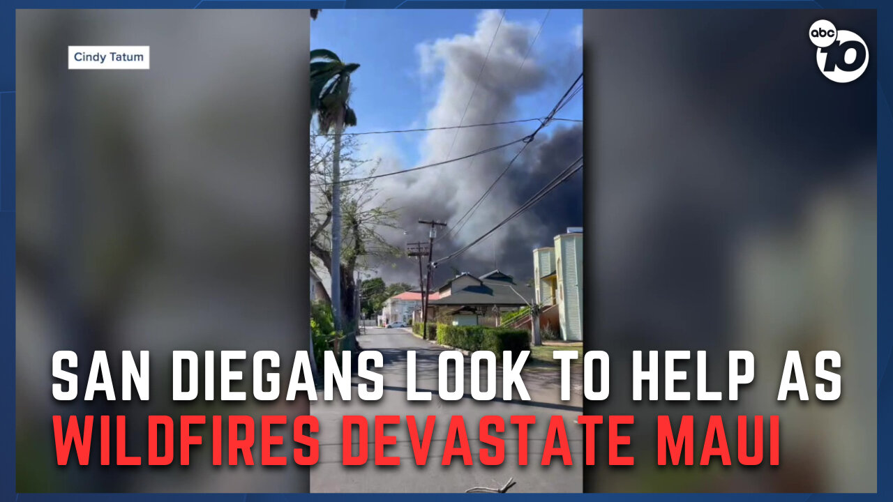 San Diegans come together to help loved ones as wildfires burn Maui