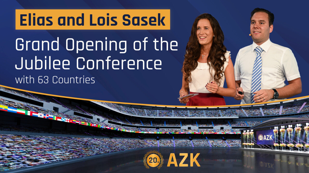 AZK-Jubilee Conference with 63 Countries - Grand Opening with Elias Sasek and Lois Sasek