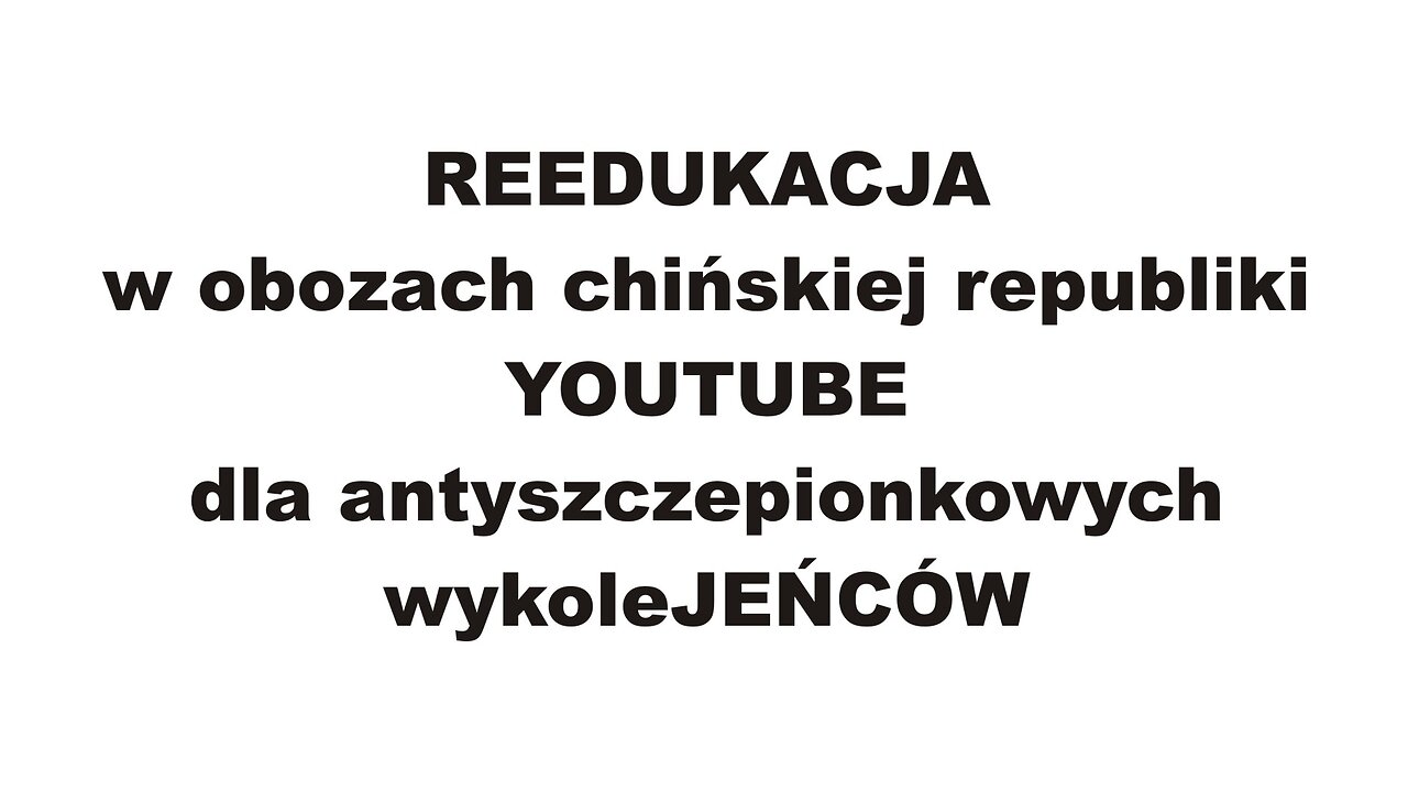 antyszczepionkowcy – reedukacja w obozach YouTube