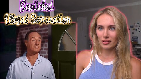 Bewitched S01E32-Illegal Separation! My First Time Watching!!!