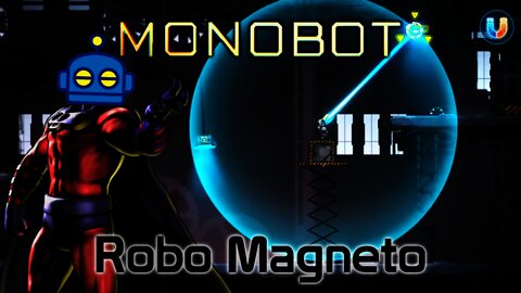MONOBOT - Robo Magneto