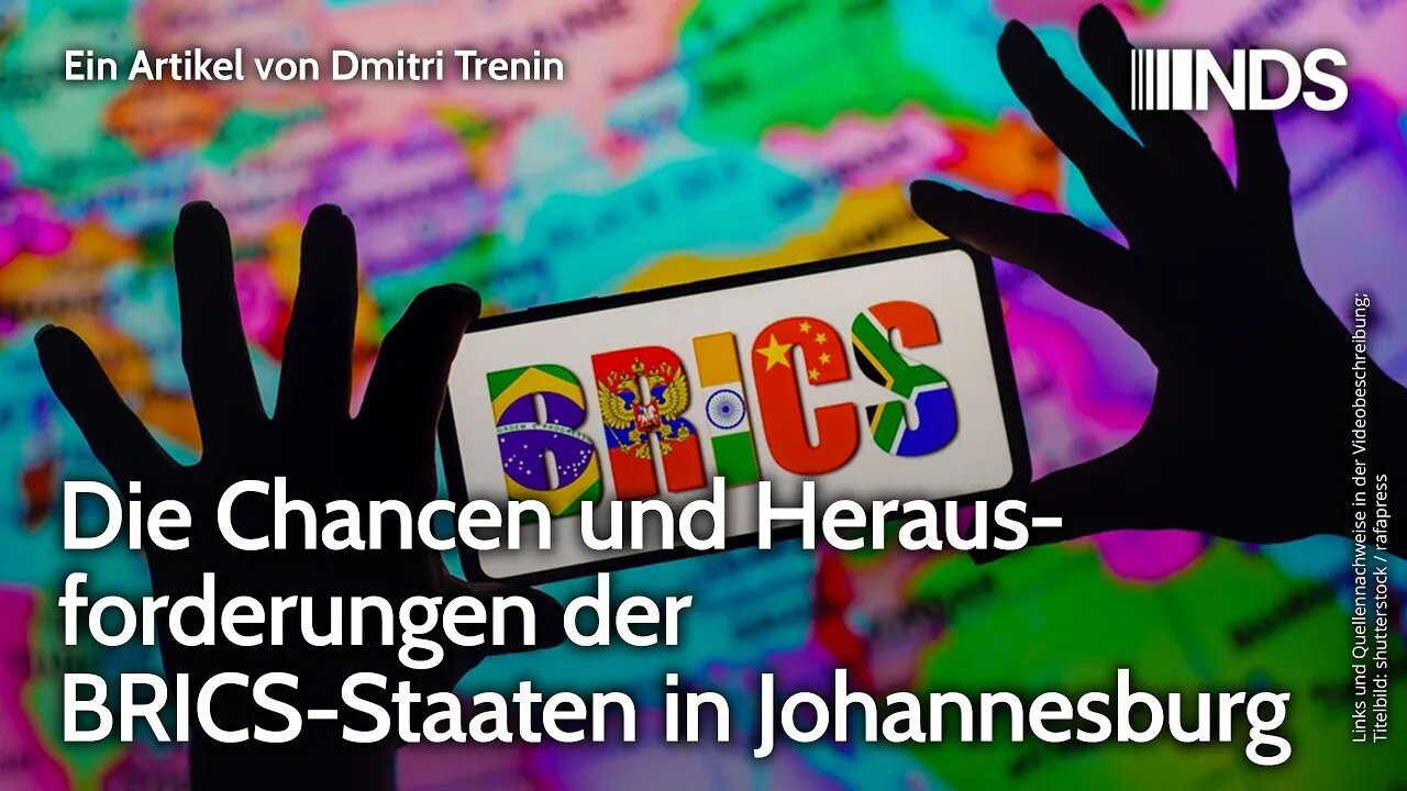 Die Chancen und Herausforderungen der BRICS-Staaten in Johannesburg | Dmitri Trenin | NDS-Podcast