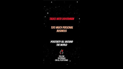 Too Much Personal Business #dayodman #personal #foryou #eeyayyahh #motivation