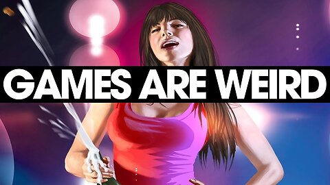 Games Are Weird - Episode 3