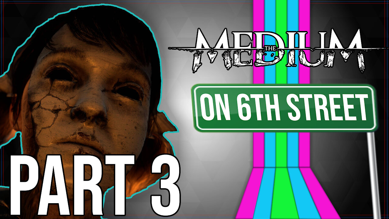 The Medium on 6th Street Part 3
