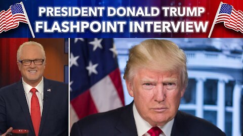 FlashPoint: President Donald Trump Interview