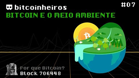 Por que o uso de energia do Bitcoin não prejudica o meio ambiente? - Parte 7 - Série "Why Bitcoin?"