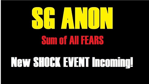 SG Anon "Sum of All FEARS" - Millions Aren't Ready For What's Next 10/17/24!