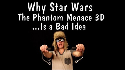 Messy Mondays: Why "Star Wars: The Phantom Menace 3D" Is a Bad Idea