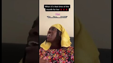 When it’s your girls time of the month 😂