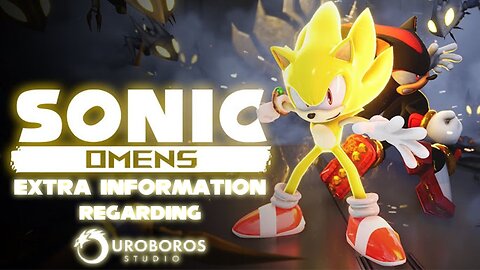 Sonic Omens - Extra Information Regarding Ouroboros Studio