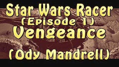 Star Wars Racer (Episode 1) Vengeance (Ody Mandrell)