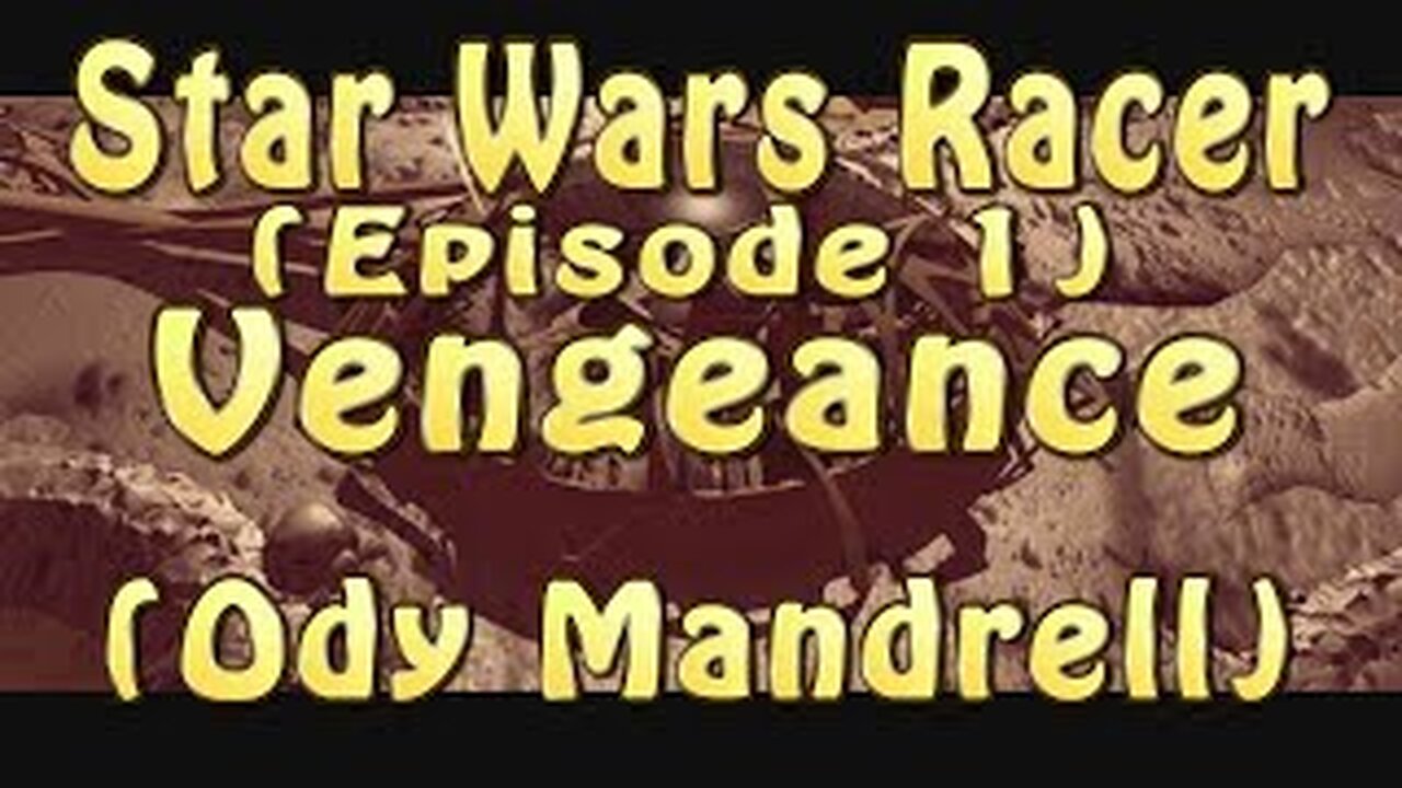 Star Wars Racer (Episode 1) Vengeance (Ody Mandrell)