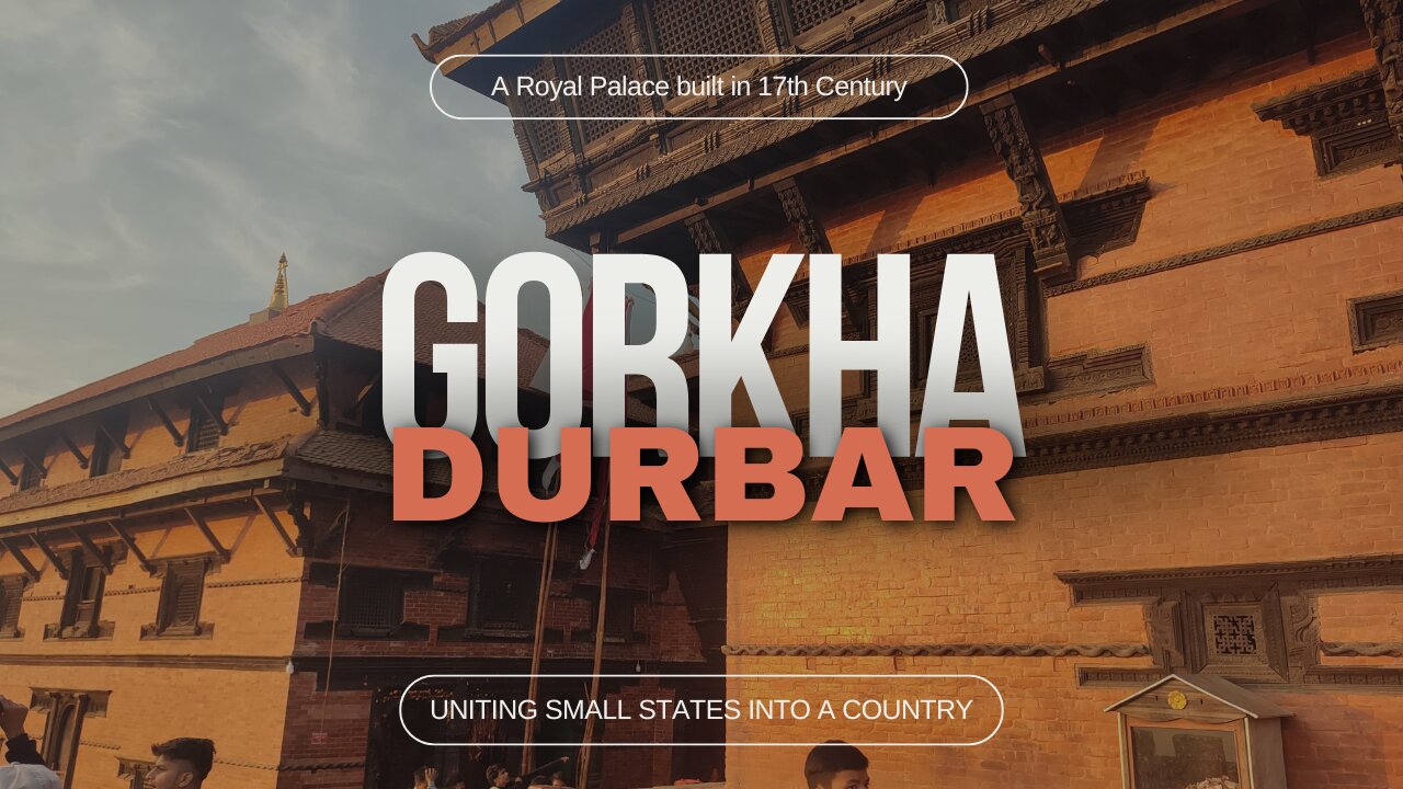 Gorkha Durbar Courtyard | न्याय नपाए गोर्खा जानु