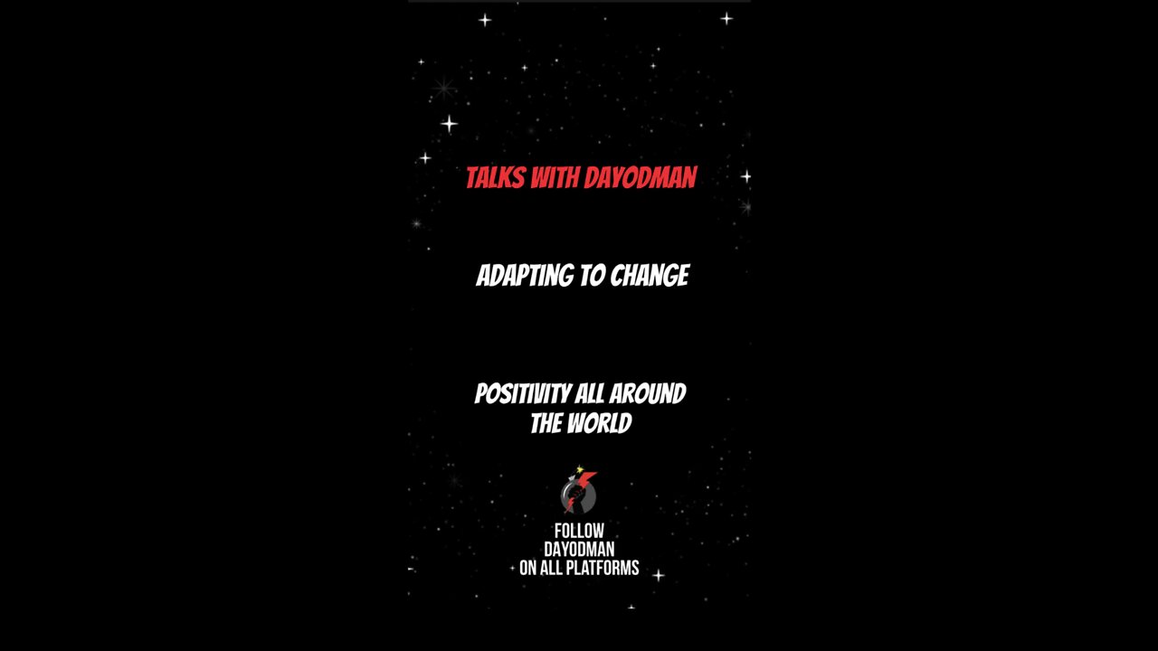 Adapting To Change #dayodman #adapt #changes #eeyayyahh #motivation