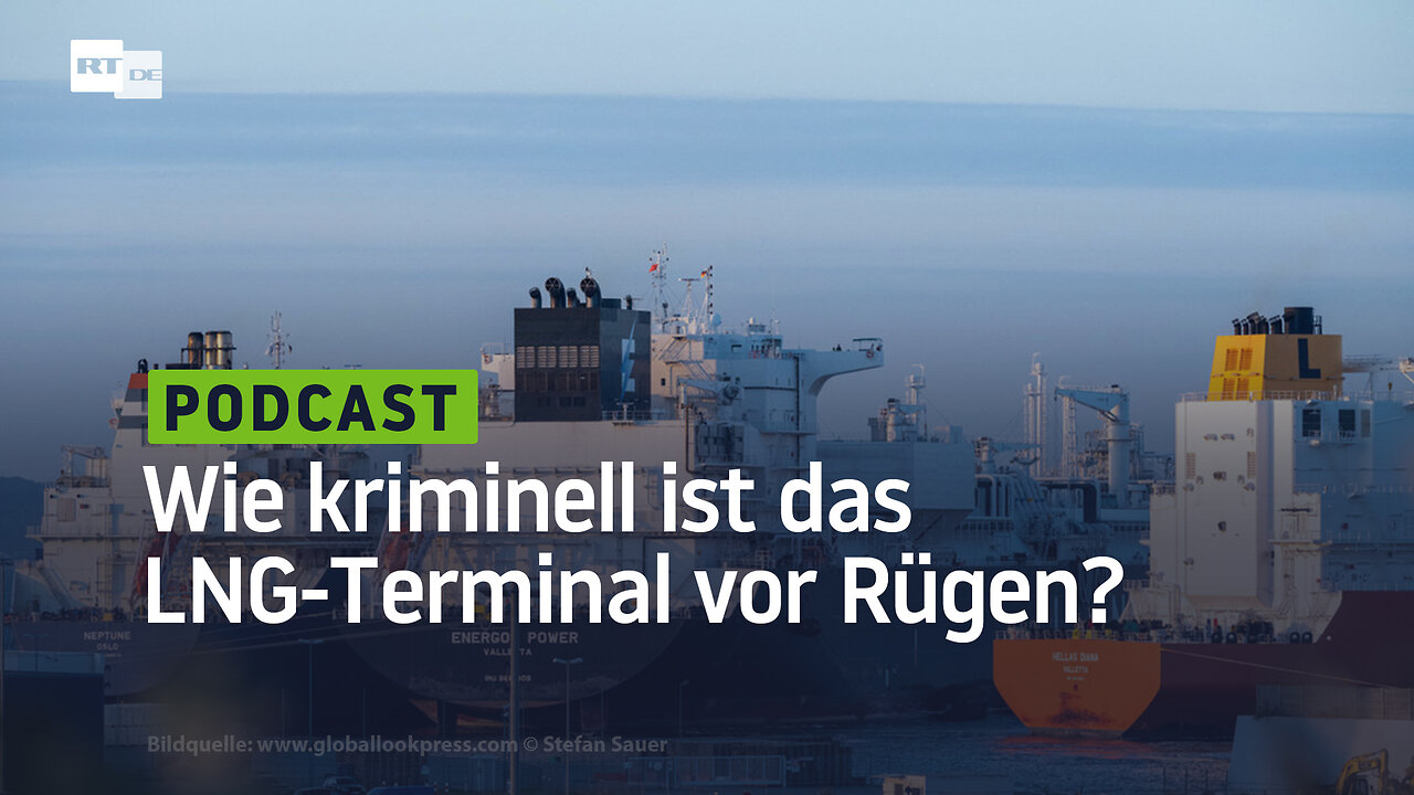 Wie kriminell ist das LNG-Terminal vor Rügen?