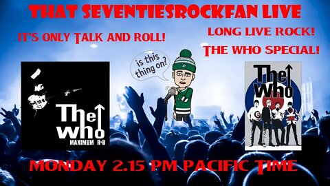 It's Only Talk n' Roll #11 - Long Live Rock! The Who Special!